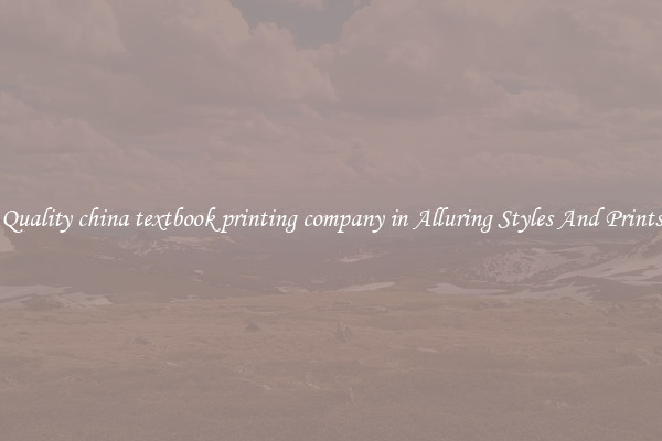 Quality china textbook printing company in Alluring Styles And Prints