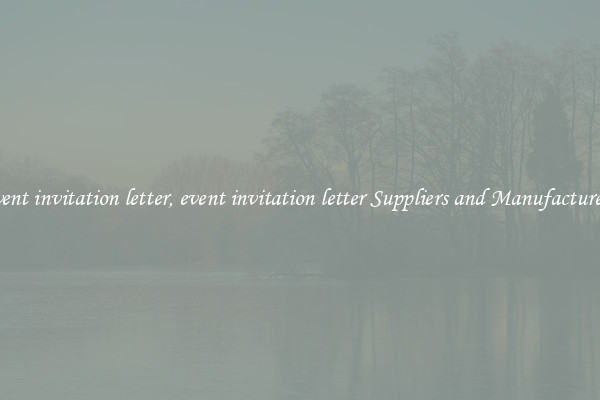 event invitation letter, event invitation letter Suppliers and Manufacturers