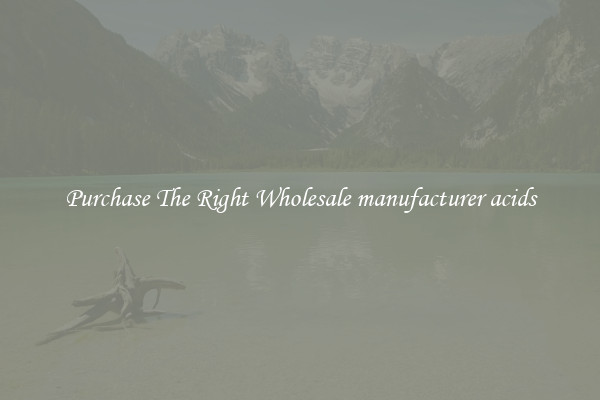 Purchase The Right Wholesale manufacturer acids