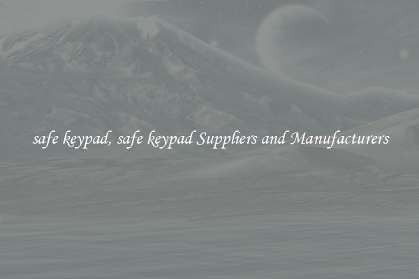safe keypad, safe keypad Suppliers and Manufacturers