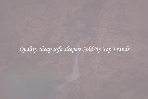 Quality cheap sofa sleepers Sold By Top Brands