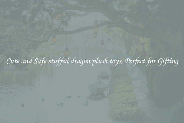 Cute and Safe stuffed dragon plush toys, Perfect for Gifting