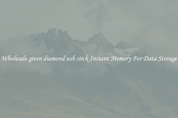 Wholesale green diamond usb stick Instant Memory For Data Storage