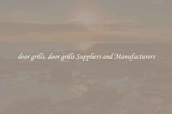 door grills, door grills Suppliers and Manufacturers