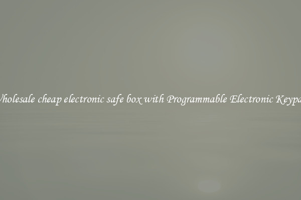 Wholesale cheap electronic safe box with Programmable Electronic Keypad 