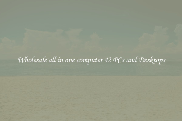 Wholesale all in one computer 42 PCs and Desktops