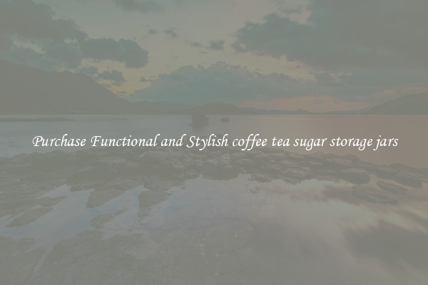Purchase Functional and Stylish coffee tea sugar storage jars