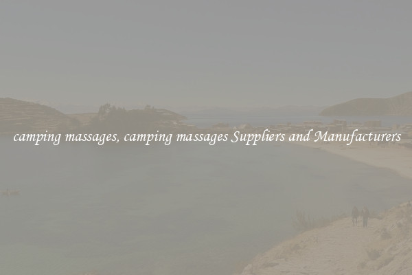 camping massages, camping massages Suppliers and Manufacturers